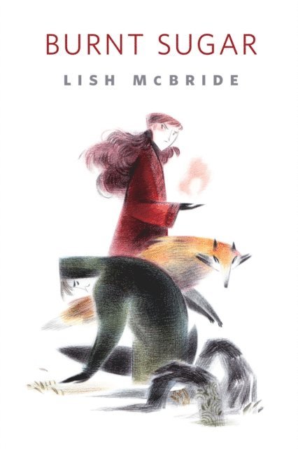 Lish McBride - Burnt Sugar, E-bok. Tillgänglighet: Lägg i varukorg