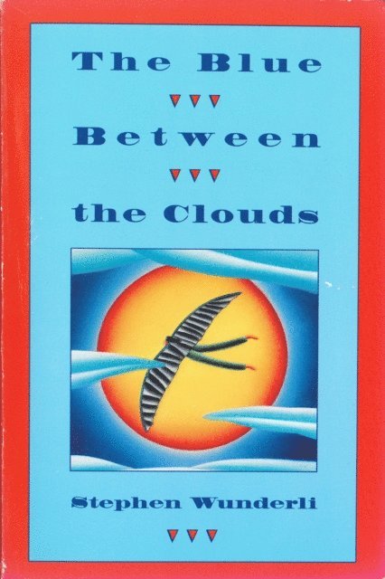 Stephen Wunderli - Blue Between the Clouds, E-bok. Tillgänglighet: Lägg i varukorg