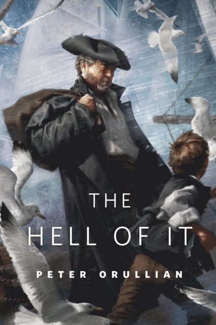 Peter Orullian - Hell of It, E-bok