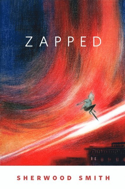 Sherwood Smith - Zapped, E-bok
