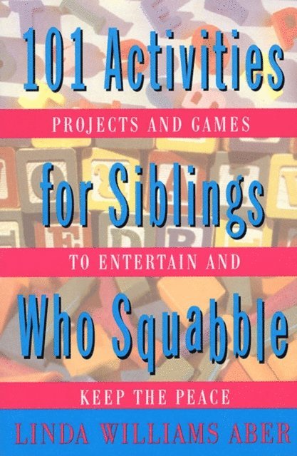 Linda Williams Aber - 101 Activities For Siblings Who Squabble, E-bok