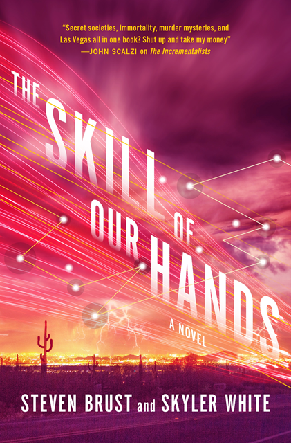 Skyler White, Steven Brust - Skill of Our Hands, E-bok