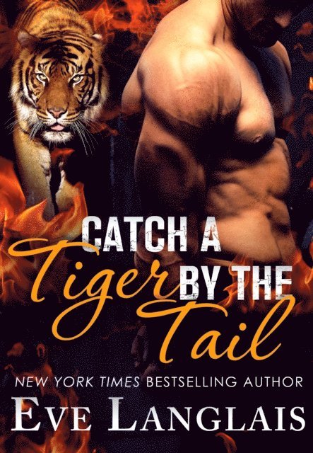 Eve Langlais - Catch a Tiger by the Tail, E-bok