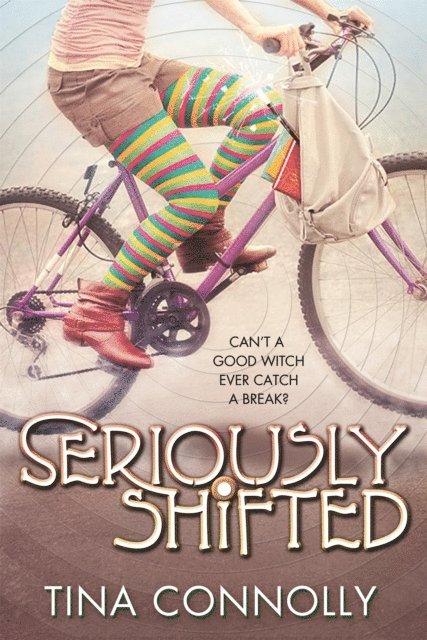 Tina Connolly - Seriously Shifted, E-bok
