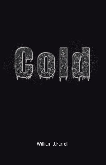 William J. Farrell - Cold, E-bok