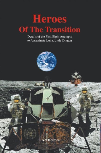 Fred Holmes - Heroes of the Transition, E-bok