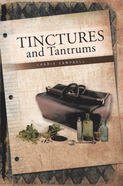 Laurie Campbell - Tinctures and Tantrums, E-bok