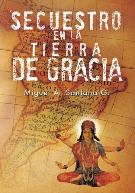 Secuestro En La Tierra de Gracia