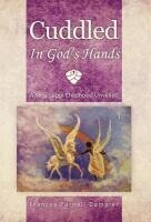 Frances Purnell-Dampier - Cuddled in God's Hands, Inbunden. Tillgänglighet: Lägg i varukorg