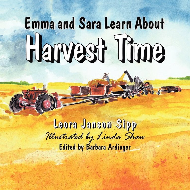 Leora Janson Sipp - Emma and Sara Learn About Harvest Time, Häftad