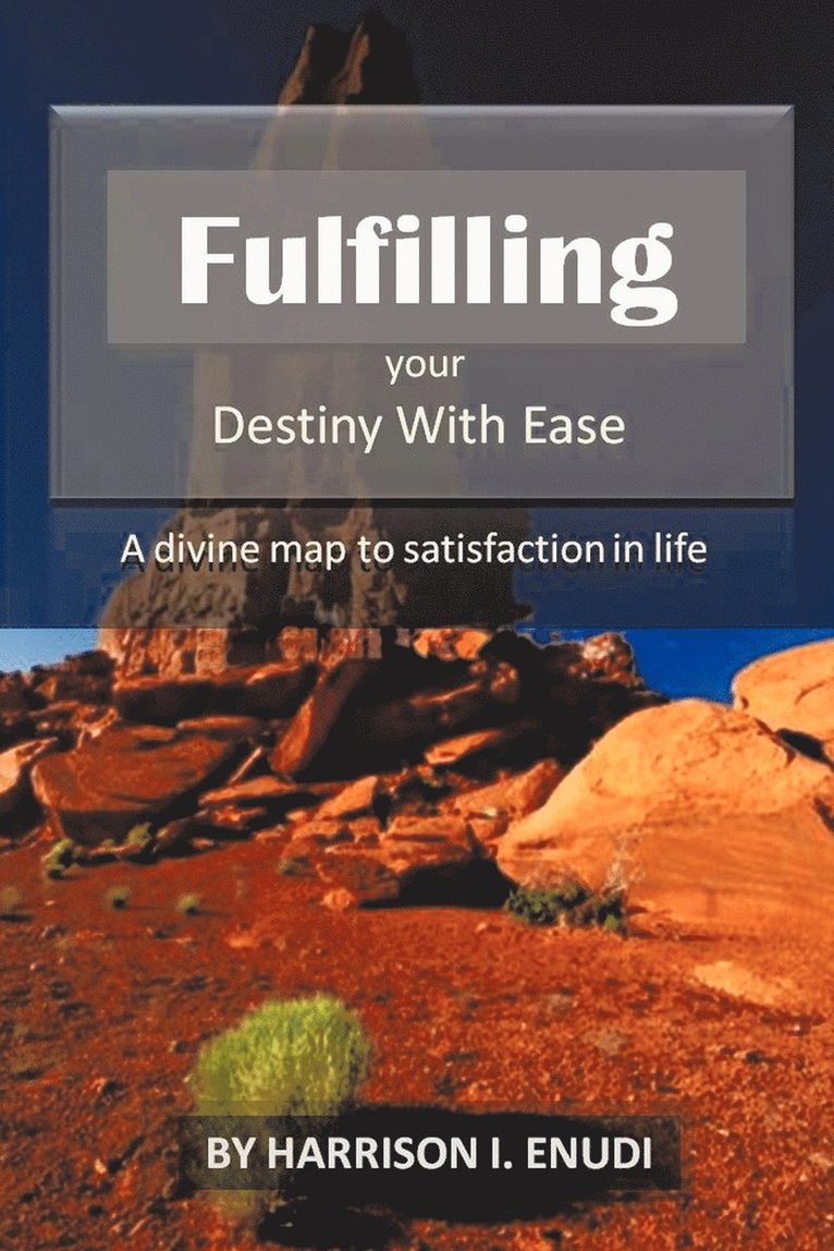 Harrison I Enudi - Fulfilling Your Destiny with Ease, Häftad. Tillgänglighet: Lägg i varukorg