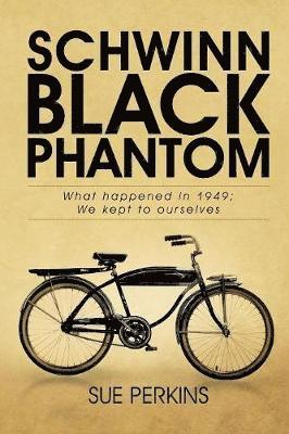 Sue Perkins - Schwinn Black Phantom, Häftad