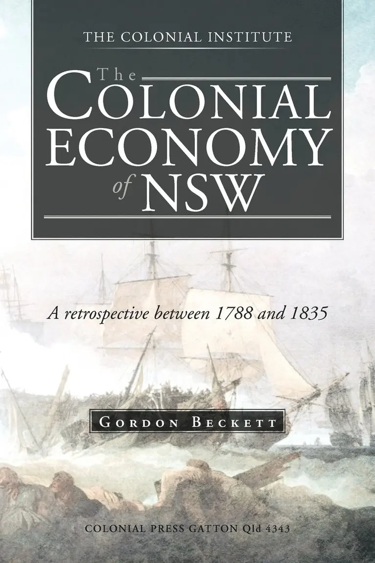 Gordon Beckett - Colonial Economy of Nsw, Häftad. Tillgänglighet: Lägg i varukorg