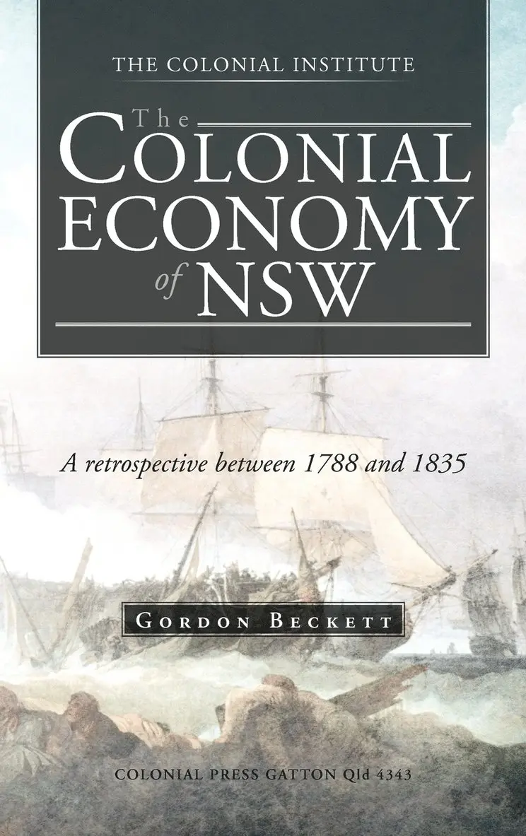 Gordon Beckett - Colonial Economy of Nsw, Inbunden. Tillgänglighet: Lägg i varukorg
