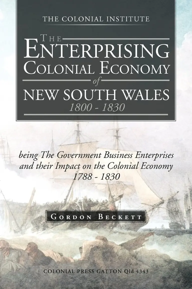 Gordon Beckett - Enterprising Colonial Economy of New South Wales 1800 - 1830, Häftad. Tillgänglighet: Lägg i varukorg
