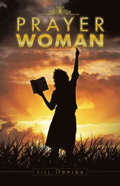 Lill Odhigu - Prayer Woman, E-bok. Tillgänglighet: Lägg i varukorg