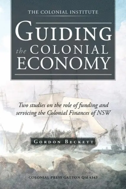 Gordon Beckett - Guiding the Colonial Economy, E-bok. Tillgänglighet: Lägg i varukorg