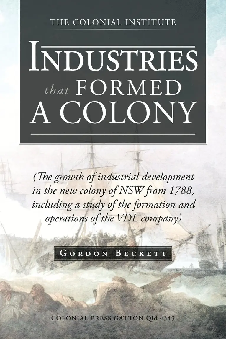 Gordon Beckett - Industries That Formed a Colony, Häftad. Tillgänglighet: Lägg i varukorg