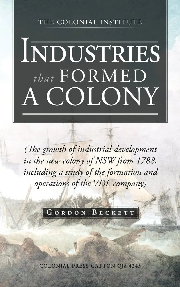 Gordon Beckett - Industries That Formed a Colony, Inbunden. Tillgänglighet: Lägg i varukorg