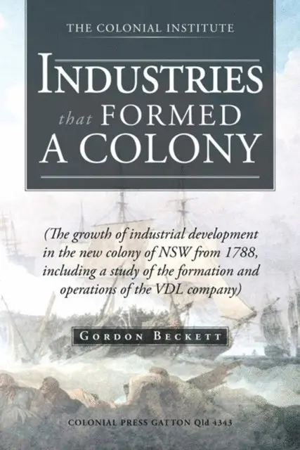 Gordon Beckett - Industries That Formed a Colony, E-bok. Tillgänglighet: Lägg i varukorg