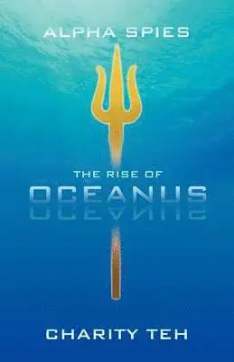 Charity Teh - Rise of Oceanus, Häftad. Tillgänglighet: Lägg i varukorg