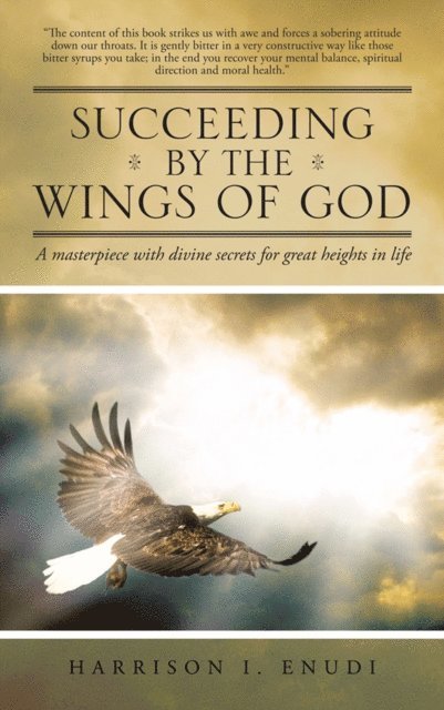 Harrison I. Enudi - Succeeding by the Wings of God, E-bok. Tillgänglighet: Lägg i varukorg