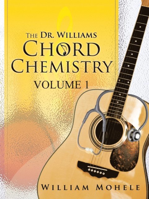William Mohele - Dr. Williams' Chord Chemistry, E-bok
