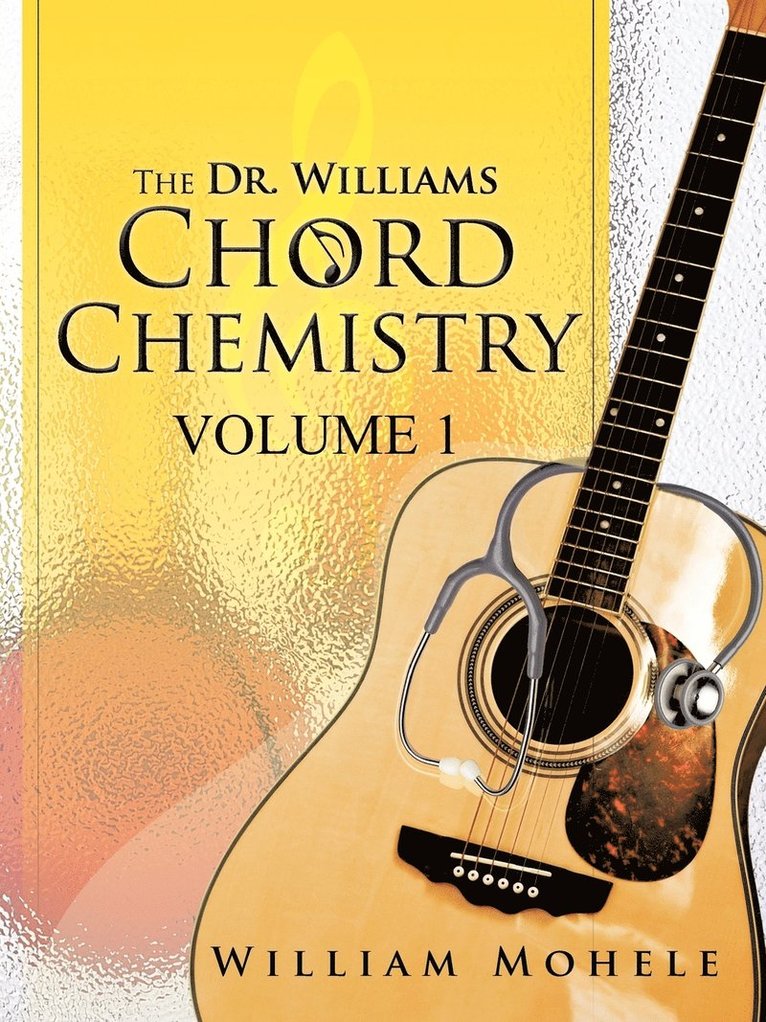 William Mohele - Dr. Williams' Chord Chemistry, Häftad