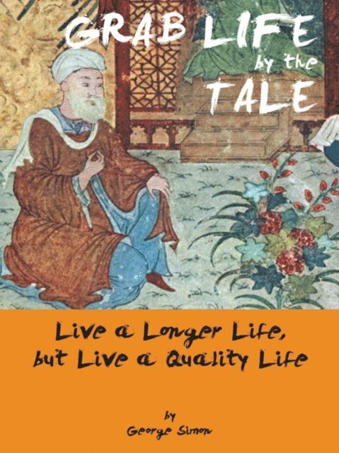 George Simon - Grab Life by the Tale, E-bok