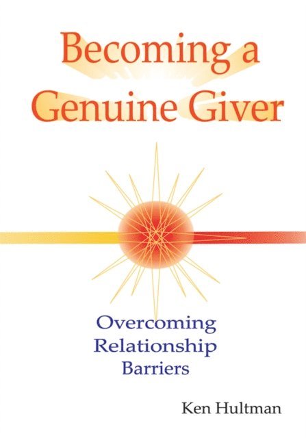 Ken Hultman - Becoming a Genuine Giver, E-bok