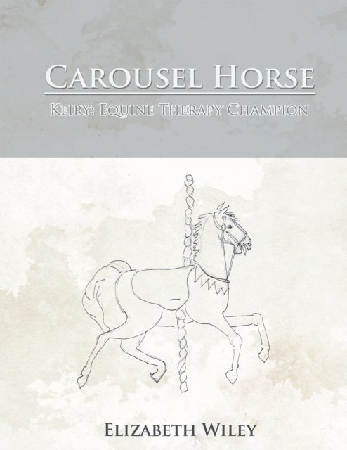 Elizabeth Wiley - Carousel Horse, E-bok. Tillgänglighet: Lägg i varukorg