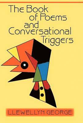 Llewellyn George - Book of Poems and Conversational Triggers, Inbunden. Tillgänglighet: Lägg i varukorg