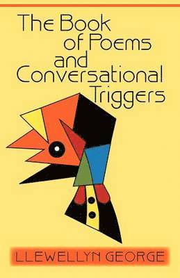 Llewellyn George - Book of Poems and Conversational Triggers, Häftad. Tillgänglighet: Lägg i varukorg