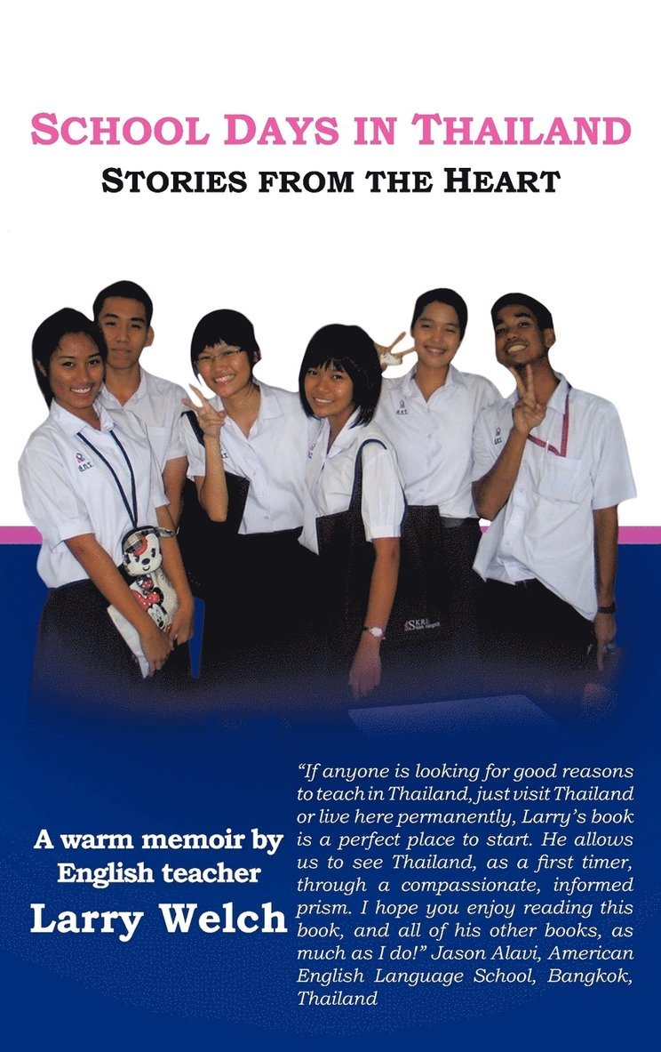 Larry Welch - School Days in Thailand, Inbunden