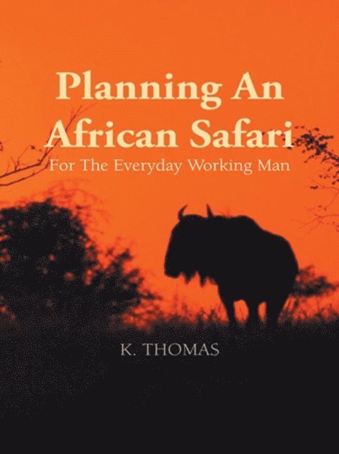 Kerry Thomas - Planning an African Safari, E-bok