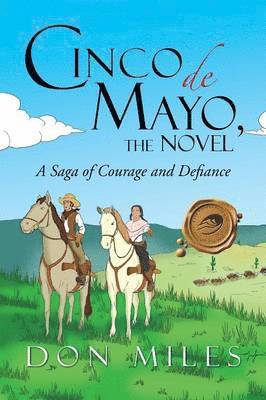 Don Miles - Cinco de Mayo, the Novel, Häftad. Tillgänglighet: Lägg i varukorg