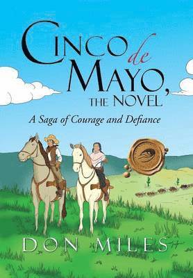 Don Miles - Cinco de Mayo, the Novel, Inbunden. Tillgänglighet: Lägg i varukorg