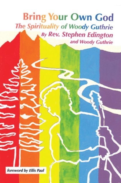 Woody Guthrie, Rev. Steve Edington - Bring Your Own God, E-bok