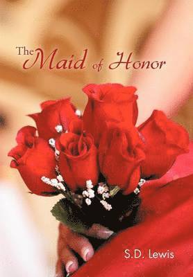 S D Lewis - Maid of Honor, Inbunden