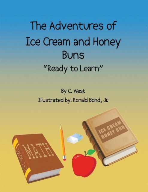 C. West - Adventures of Ice Cream and Honey Buns, E-bok