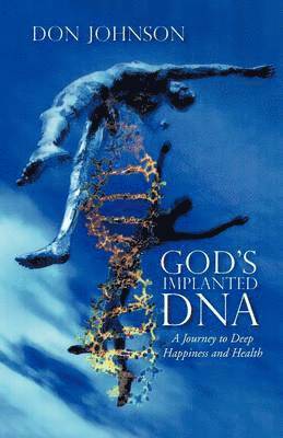 Don Johnson - God's Implanted DNA, Häftad