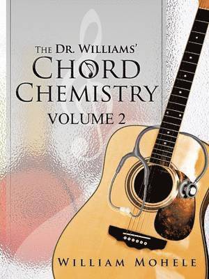 William Mohele - Dr. Williams' Chord Chemistry, Häftad