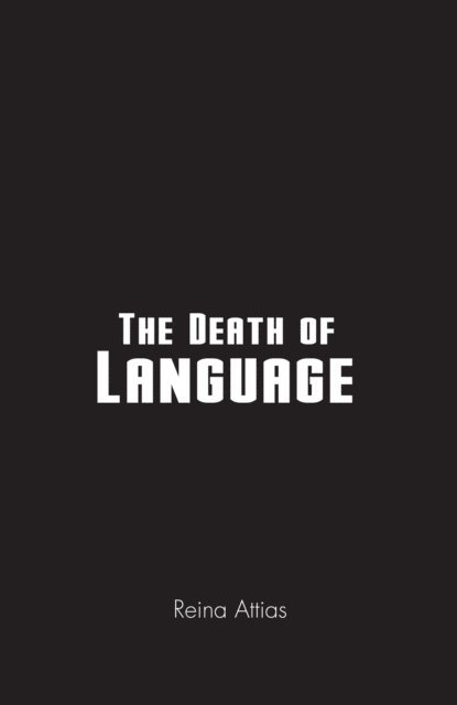 Reina Attias - Death of Language, E-bok