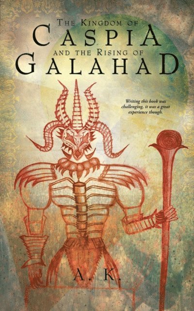 A.K. - Kingdom of Caspia and the Rising of Galahad, E-bok