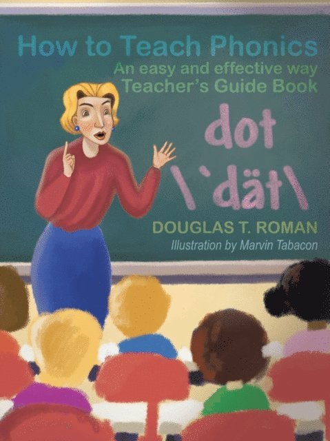 Douglas T. Roman - How to Teach Phonics, E-bok