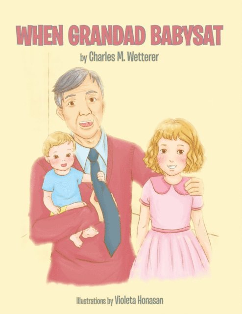 Charles M. Wetterer - When Grandad Babysat, E-bok