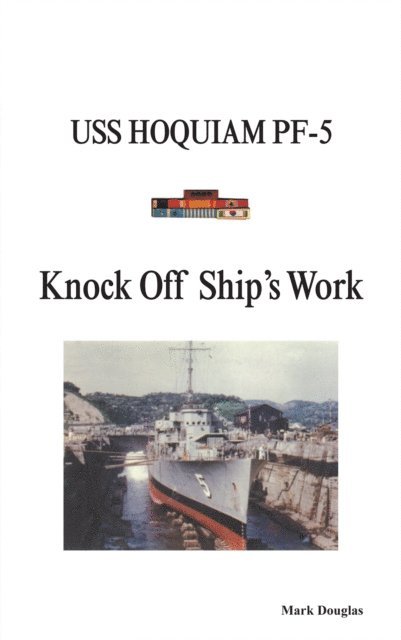 Mark Douglas - Knock off Ship'S Work, E-bok
