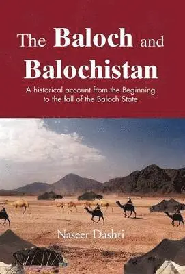 Naseer Dashti - Baloch and Balochistan, Inbunden. Tillgänglighet: Lägg i varukorg
