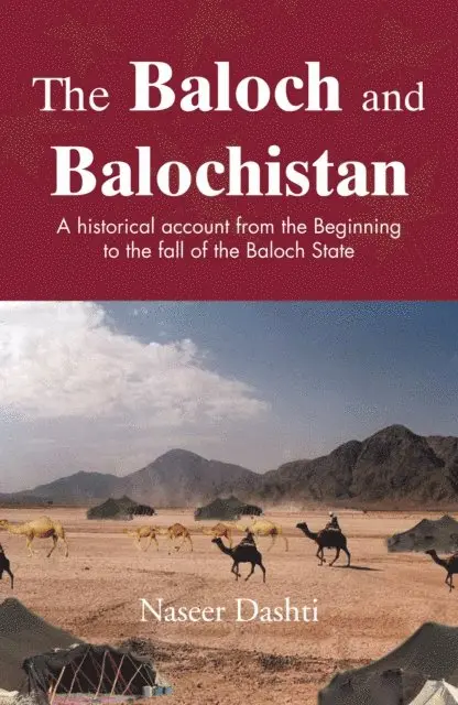 Naseer Dashti - Baloch and Balochistan, E-bok. Tillgänglighet: Lägg i varukorg