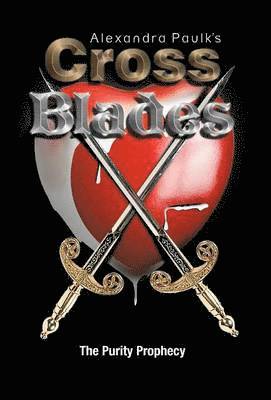 Alexandra Paulk's - Cross Blades, Inbunden